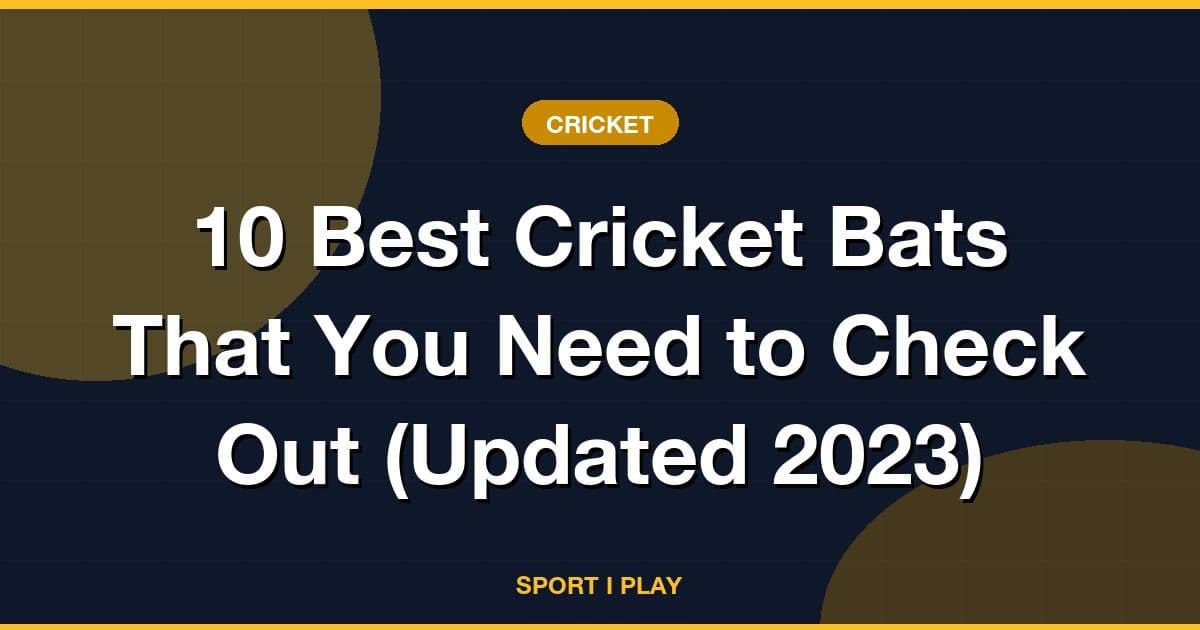 10 Best Cricket Bats That You Need to Check Out (Updated 2026)