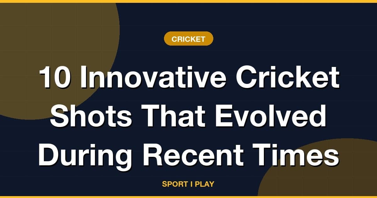 10 Innovative Cricket Shots That Evolved During Recent Times