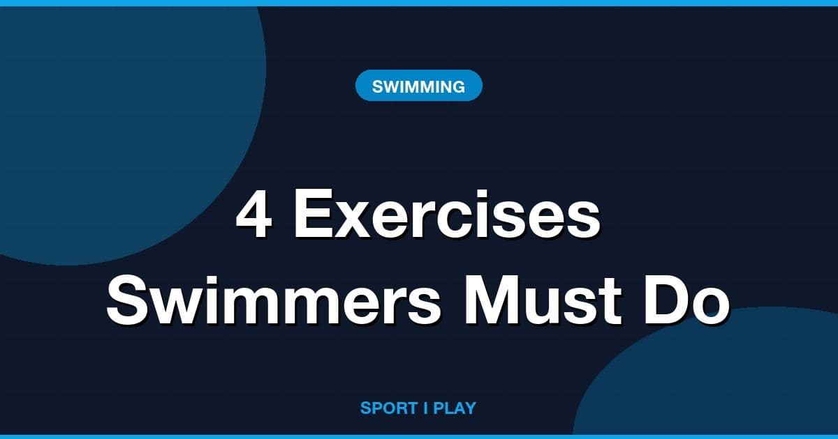 4 Exercises Swimmers Must Do