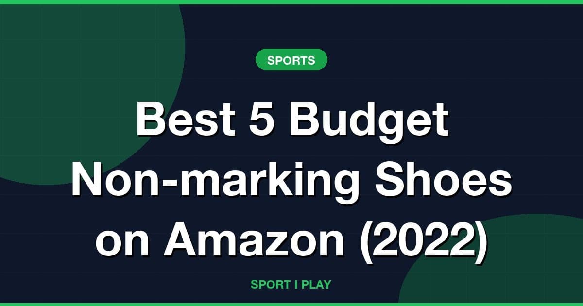 Best 5 Budget Non-marking Shoes on Amazon (2026)