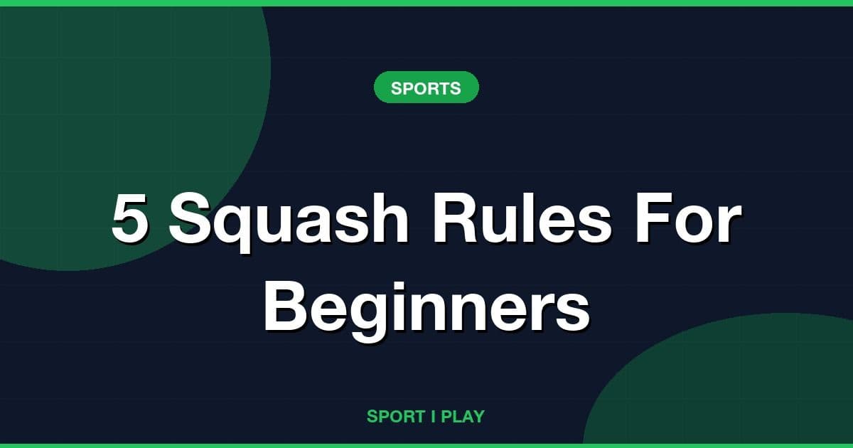 5 Squash Rules For Beginners