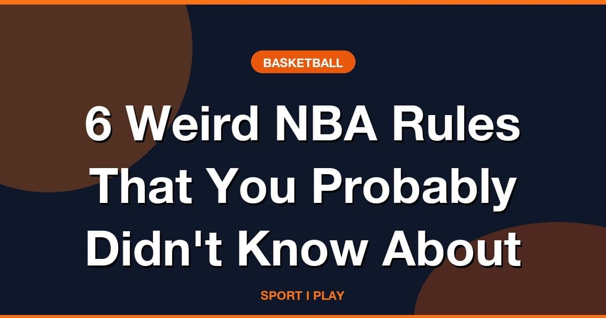 6 Weird NBA Rules That You Probably Didn't Know About