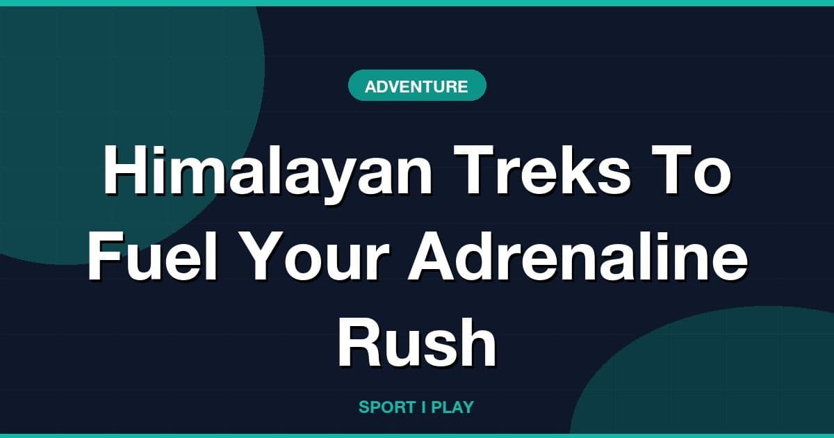 Himalayan Treks To Fuel Your Adrenaline Rush