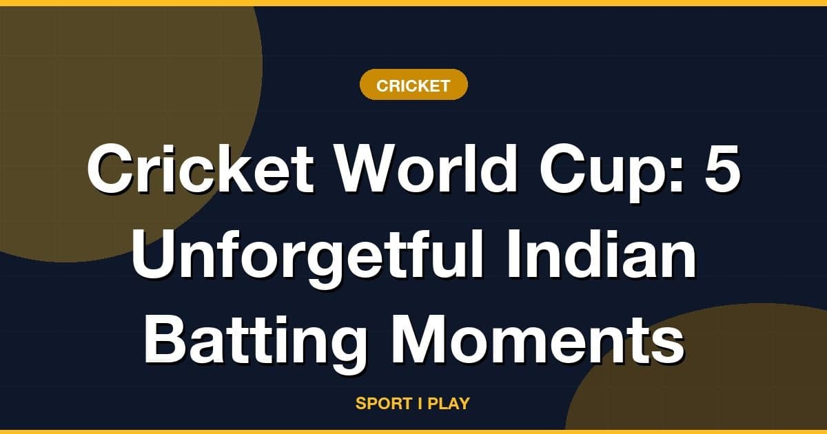 Cricket World Cup: 5 Unforgetful Indian Batting Moments