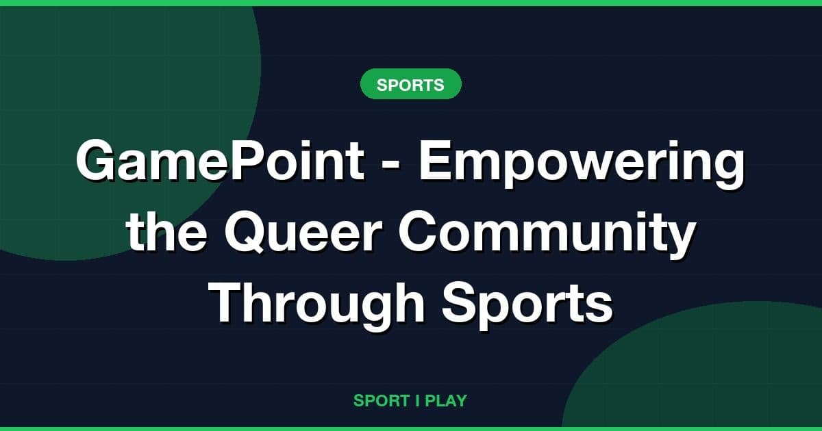 GamePoint - Empowering the Queer Community Through Sports