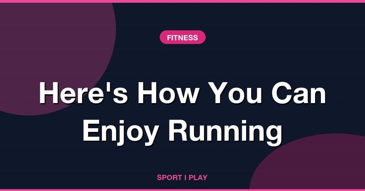 Here's How You Can Enjoy Running