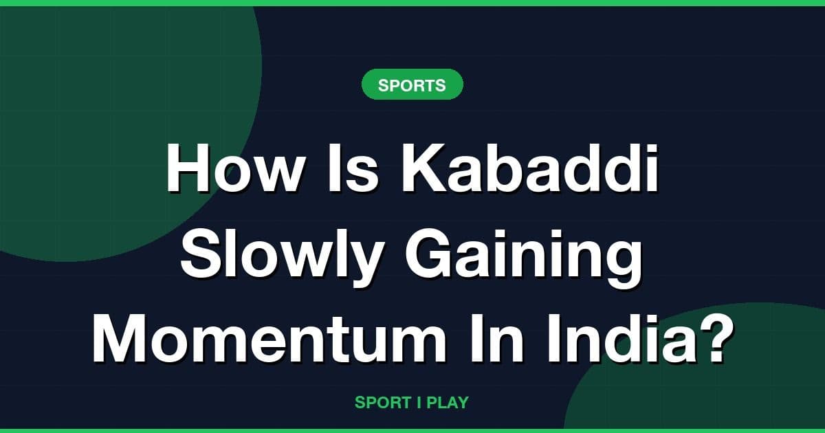 How Is Kabaddi Slowly Gaining Momentum In India?