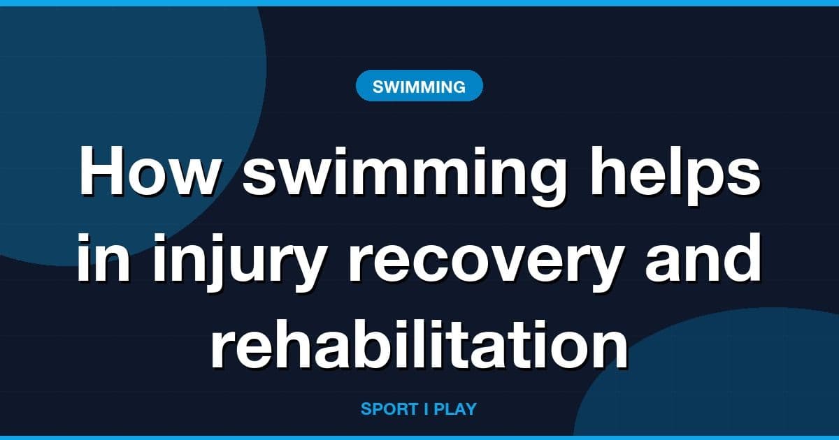 How swimming helps in injury recovery and rehabilitation