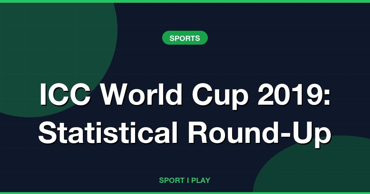 ICC World Cup 2019: Statistical Round-Up