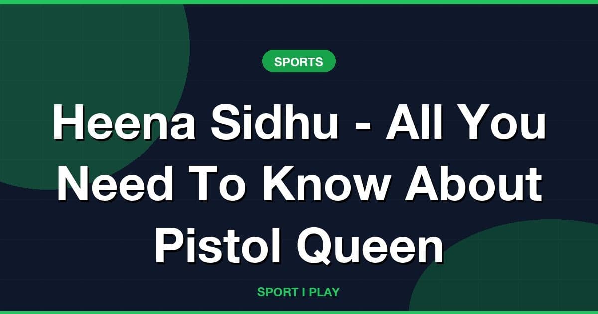 Heena Sidhu - All You Need To Know About Pistol Queen