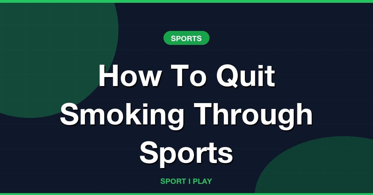 How To Quit Smoking Through Sports