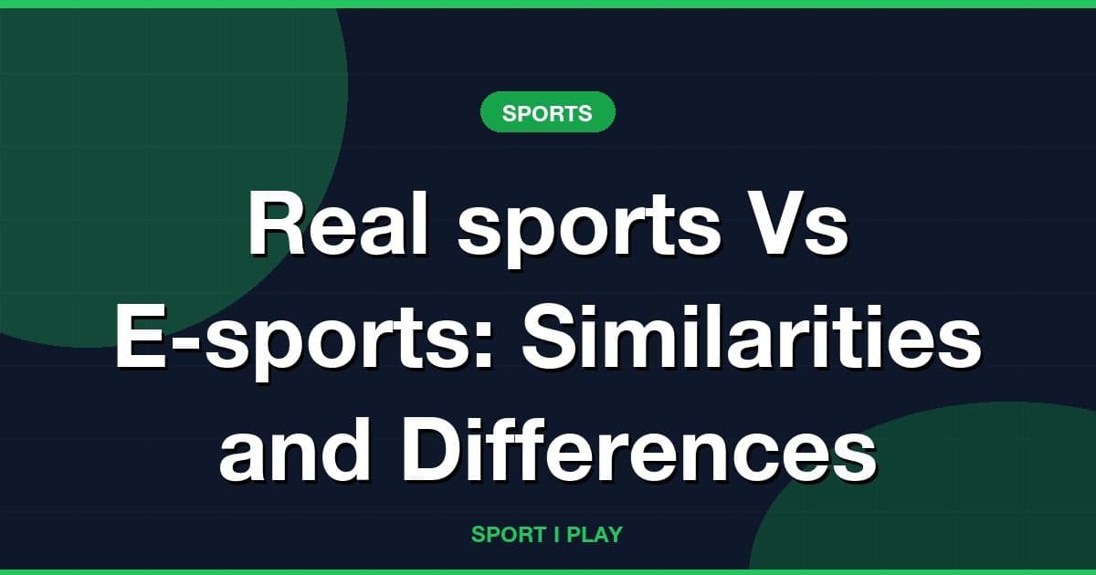 Real sports Vs E-sports: Similarities and Differences