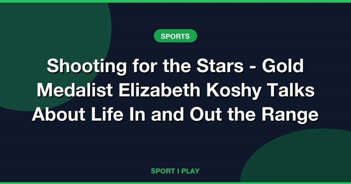 Shooting for the Stars - Gold Medalist Elizabeth Koshy Talks About Life In and Out the Range