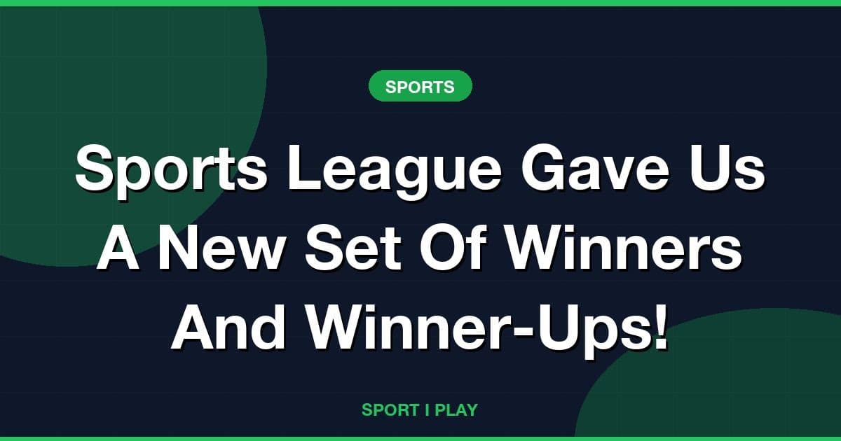 Sports League Gave Us A New Set Of Winners And Winner-Ups!