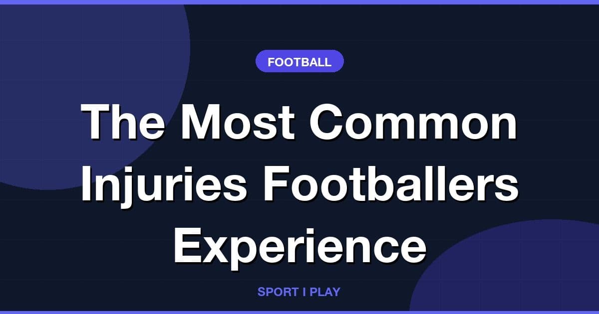 The Most Common Injuries Footballers Experience