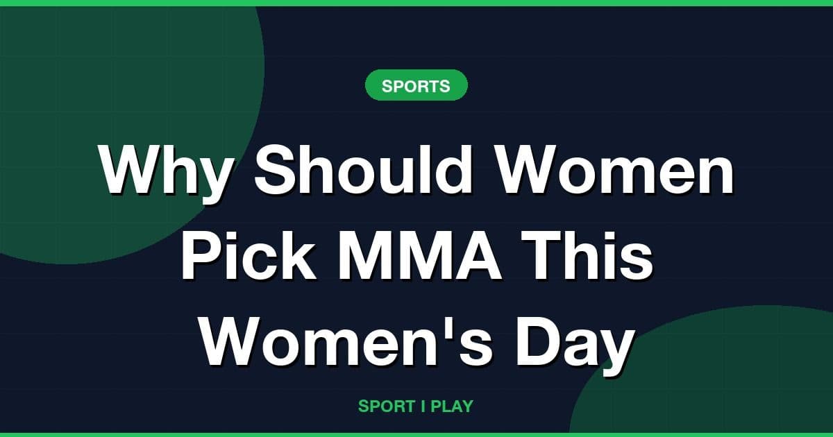 Why Should Women Pick MMA This Women's Day