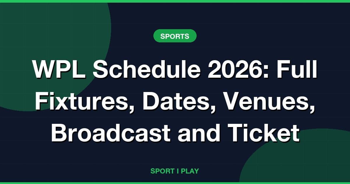 WPL Schedule 2026: Full Fixtures, Dates, Venues, Broadcast and Ticket